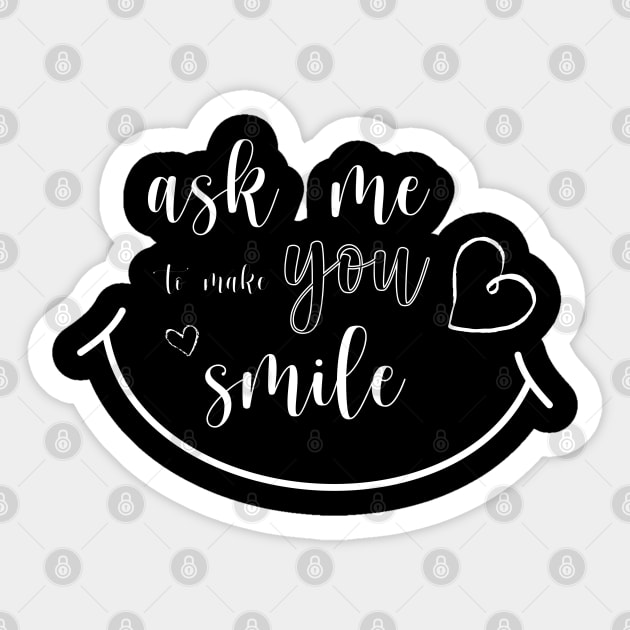 ask me to make you smile funny cute gift Sticker by yassinnox